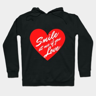 Smile at me if you Love Hoodie
